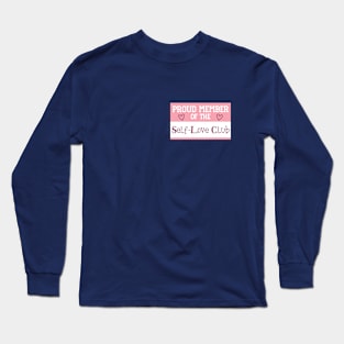 Proud Member of the Self-Love Club Long Sleeve T-Shirt